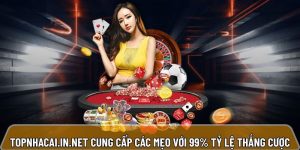 Topnhacai.in.net cung cấp các mẹo với 99% tỷ lệ thắng cược